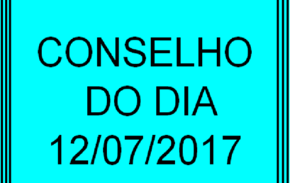 CONSELHO DO DIA 12/07/2017