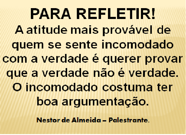 PARA REFLETIR! DIA 13/12/2017