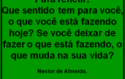 Para refletir! Dia 15/08/2018