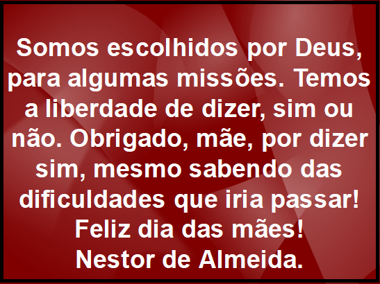 Feliz dia das mães. 12/05/2019