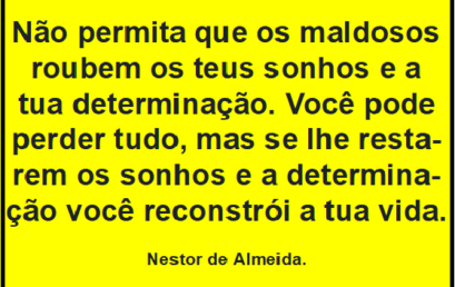 Faça do teu sonho a tua direção.