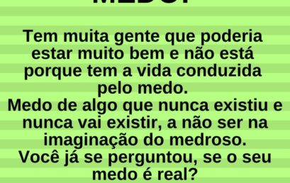 Medo imaginário!